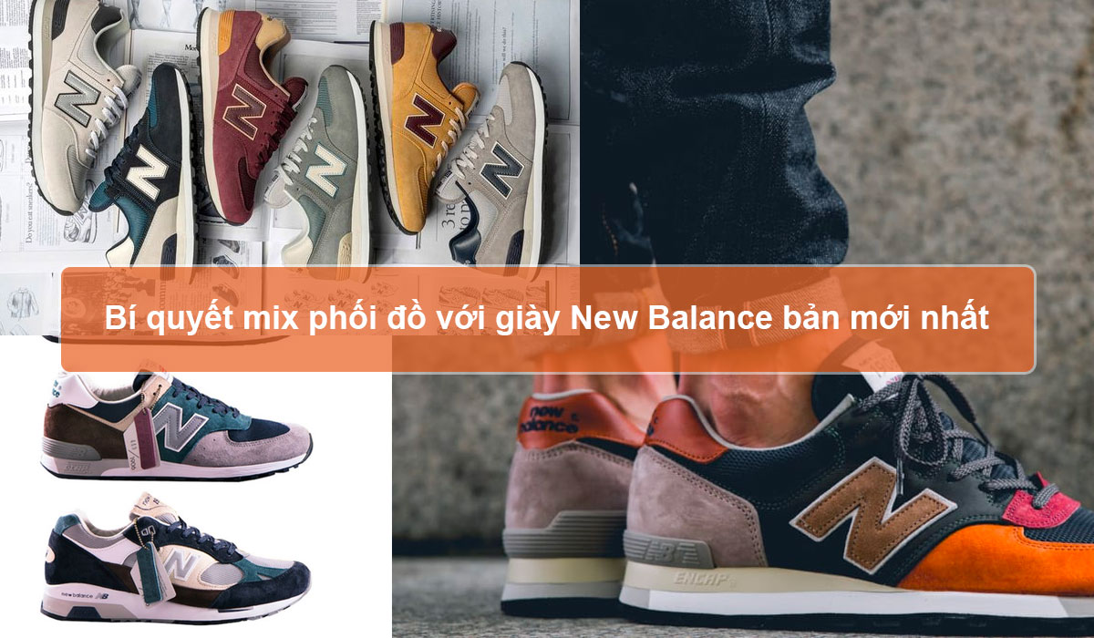 Bí quyết mix phối đồ với giày New Balance