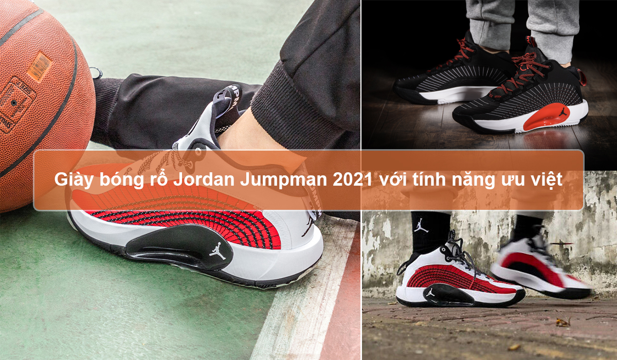 Giày bóng rổ Jordan Jumpman 2021 với tính năng ưu việt