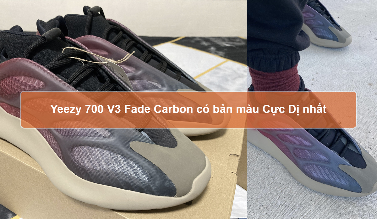 Yeezy 700 V3 Fade Carbon có bản màu Cực Dị nhất