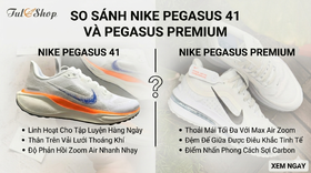 So sánh Nike Pegasus 41 và Pegasus Premium: Chọn Đôi Nào?
