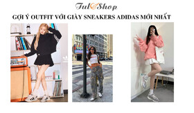 Tips Phối Đồ Với Giày Adidas Nữ Mới Nhất